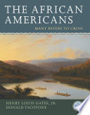The African Americans : many rivers to cross /