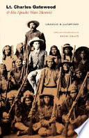 Lt. Charles Gatewood & his Apache wars memoir /