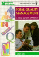 Total quality management : a total quality approach /