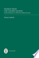 Women from the Golden legend : female authority in a medieval Castilian sanctoral /