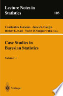 Case Studies in Bayesian Statistics, Volume II /