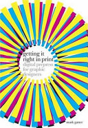Getting it right in print : digital prepress for graphic designers /