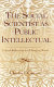 The social scientist as public intellectual : critical reflections in a changing world /