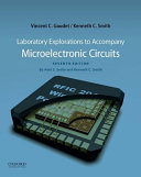 Laboratory explorations to accompany Microelectronic circuits, seventh edition, by Adel S. Sedra and Kenneth C. Smith /