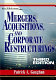 Mergers, acquisitions, and corporate restructuring /