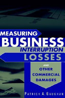 Measuring business interruption losses and other commercial damages /
