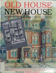 Old house, new house : a child's exploration of American architectural styles /