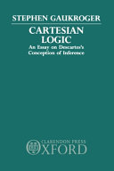 Cartesian logic : an essay on Descartes's conception of inference /