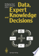 Data, Expert Knowledge and Decisions : an Interdisciplinary Approach with Emphasis on Marketing Applications /