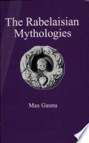 The Rabelaisian mythologies /