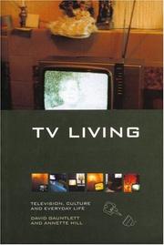 TV living : television, culture, and everyday life /