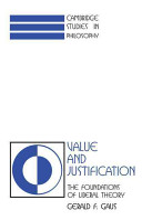 Value and justification : the foundations of liberal theory /