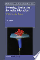 Diversity, equity, and inclusive education : a voice from the margins /