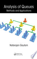 Analysis of queues : methods and applications /