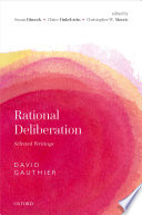 Rational deliberation : selected writings /