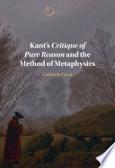 Kant's critique of pure reason and the method of metaphysics /