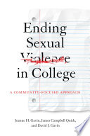 Ending sexual violence in college : a community-focused approach /