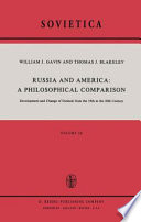 Russia and America: A Philosophical Comparison : Development and Change of Outlook from the 19th to the 20th Century /