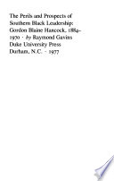 The perils and prospects of Southern Black leadership : Gordon Blaine Hancock, 1884-1970 /