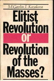 Elitist revolution or revolution of the masses? : modern bourgeois theories of social revolution /