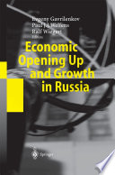 Economic Opening Up and Growth in Russia : Finance, Trade, Market Institutions, and Energy /