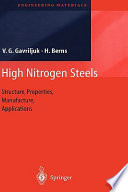 High nitrogen steels : structure, properties, manufacture, applications /