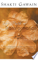 The path of transformation : how healing ourselves can change the world /