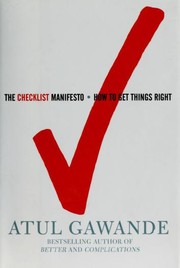 The checklist manifesto : how to get things right /