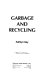 Garbage and recycling /