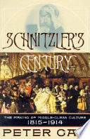 Schnitzler's century : the making of middle-class culture, 1815-1914 /