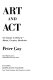 Art and act : on causes in history--Manet, Gropius, Mondrian /