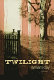 Twilight : a novel /