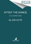 After the dance : my life with Marvin Gaye /