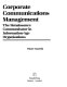 Corporate communications management : the Renaissance communicator in information-age organizations /