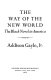 The way of the new world ; the Black novel in America /