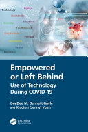 Empowered or left behind : use of technology during COVID-19 /