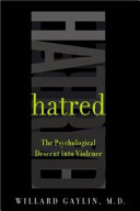 Hatred : the psychological descent into violence /