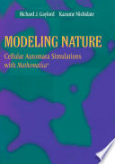 Modeling nature : cellular automata simulations with Mathematica /