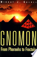 Gnomon : from pharaohs to fractals /