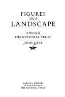 Figures in a landscape : a history of the National Trust /