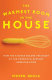 The warmest room in the house : how the kitchen became the heart of the twentieth-century American home /