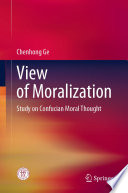 View of Moralization : Study on Confucian Moral Thought /