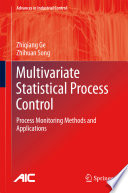 Multivariate statistical process control : process monitoring methods and applications /