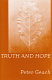 Truth and hope : the Fürst Franz Josef und Fürstin Gina lectures delivered at the International Academy of Philosophy in the principality of Liechtenstein, 1998 /