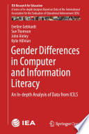 Gender Differences in Computer and Information Literacy : An In-depth Analysis of Data from ICILS /