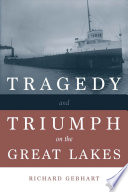 Tragedy and triumph on the Great Lakes /