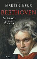 Beethoven : der Schöpfer und sein Universum /