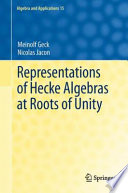 Representations of hecke algebras at roots of unity /