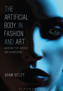 The artificial body in fashion and art : marionettes, models, and mannequins /