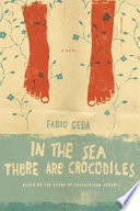 In the sea there are crocodiles : based on the true story of Enaiatollah Akbari : a novel /